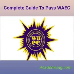 Guide to pass WAEC