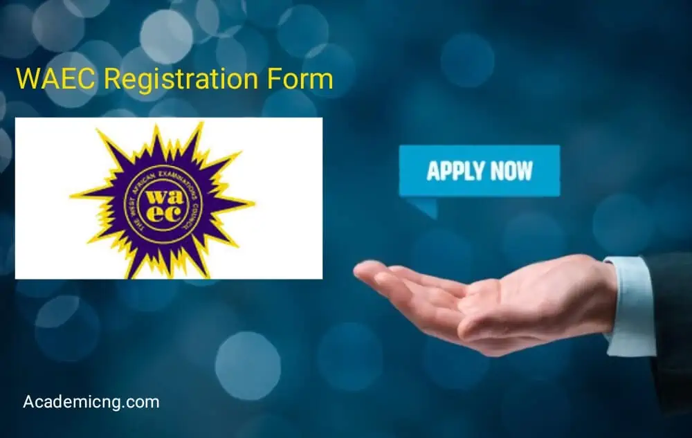 WAEC Registration 2024 Cost, Closing Date & Guidelines Academicful