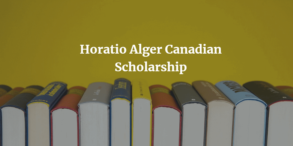 horatio alger canadian scholarship