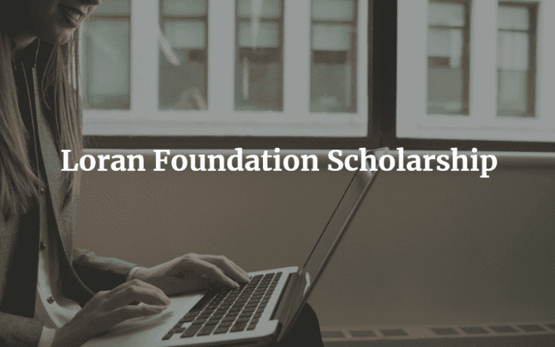 Loran Scholarship 2023 Application Guide