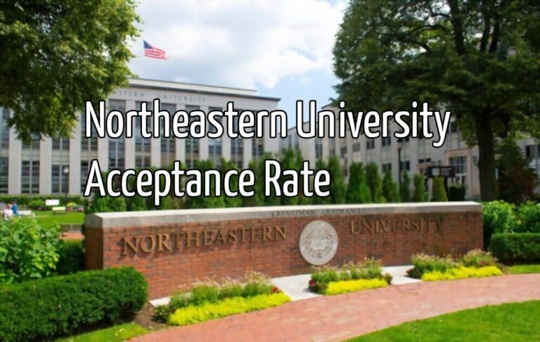 Northeastern University Acceptance Rate: 2023 Analysis - Academicful