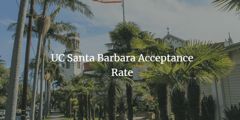 UCSB Acceptance Rate 2022-2026 & Requirements - Academicful