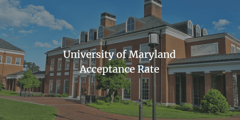 University Of Maryland Acceptance Rate 2022-2026 - Academicful