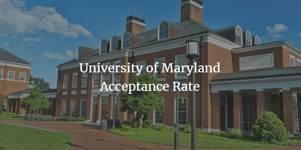 UMD Acceptance Rate For the Classes of 20232027 Academicful