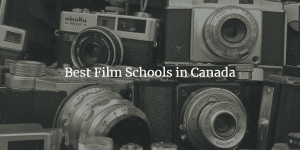 best film schools in Canada