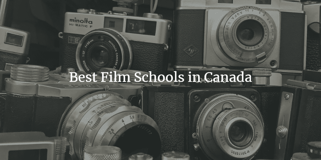 Top Film Schools in Canada 2024 Rankings Academicful