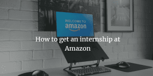 get an internship at amazon