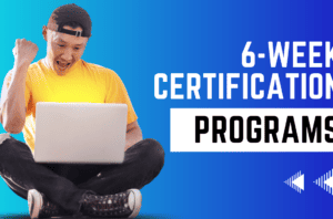 6 week certification programs