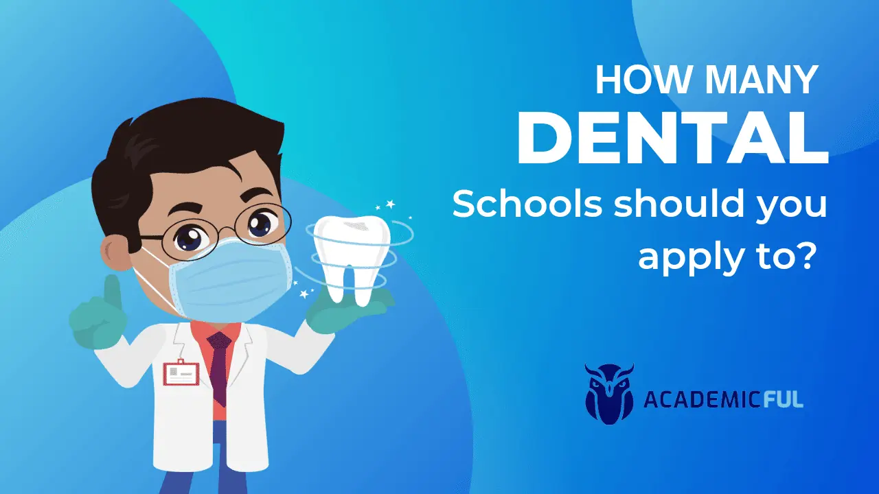 how many dental schools to apply
