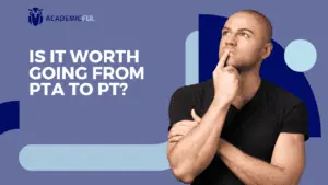 is it worth going from pta to pt