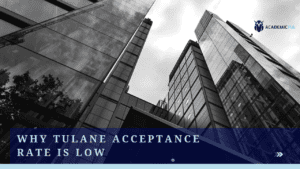 Tulane low acceptance rate