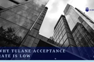 Tulane low acceptance rate